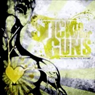Stick To Your Guns Comes From The Heart 